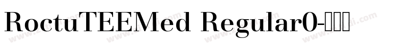 RoctuTEEMed Regular0字体转换